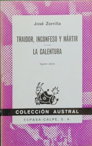 TRAIDOR, INCONFESO Y MRTIR ; LA CALENTURA (AUSTRAL 1346)