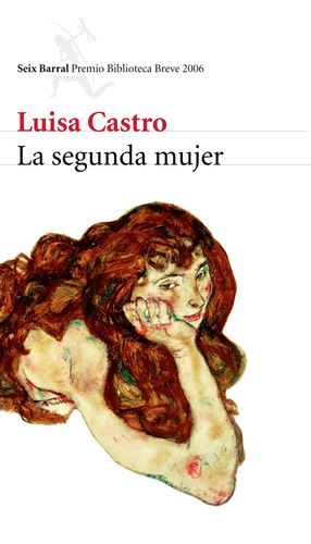 LA SEGUNDA MUJER (PREMIO BIBLIOTECA BREVE 2006)