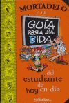 MORTADELO Y SU GUA PARA LA VIDA DEL ESTUDIANTE DE HOY EN DA (GUAS PARA LA VID