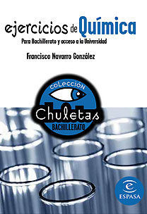 EJERCICIOS DE QUMICA PARA BACHILLERATO (COLECCION CHULETAS)