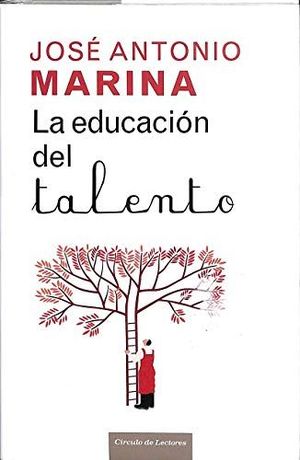 LA EDUCACIN DEL TALENTO : LO QUE LOS PADRES Y DOCENTES DEBEN SABER