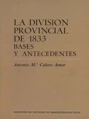 DIVISIN PROVINCIAL DE 1833, LA. BASES Y ANTECEDENTES