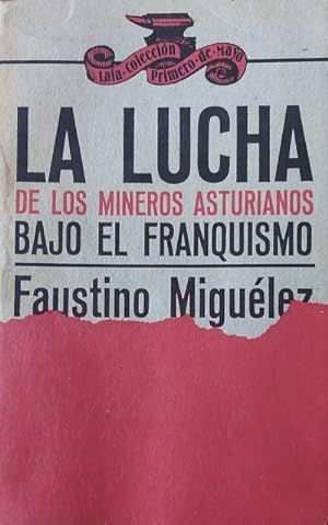 LA LUCHA DE LOS MINEROS ASTURIANOS BAJO EL FRANQUISMO