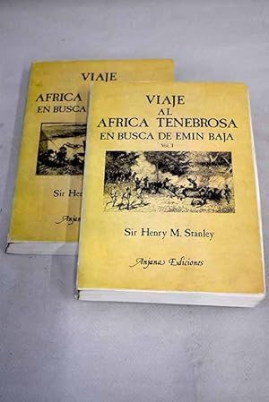 VIAJE AL AFRICA TENEBROSA. EN BUSCA DE EMN BAJ (OBRA COMPLETA EN 2 TOMOS)