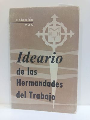 IDEARIO DE LAS HERMANDADES DEL TRABAJO