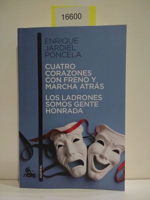 CUATRO CORAZONES CON FRENO Y MARCHA ATRS / LOS LADRONES SOMOS GENTE HONRADA