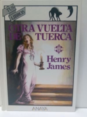 OTRA VUELTA DE TUERCA (ANAYA TUS LIBROS, 13)