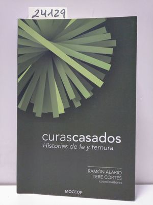 CURAS CASADOS. HISTORIAS DE FE Y TERNURA