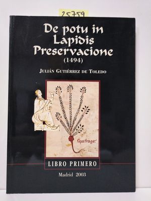 DE POTU IN LAPIDIS PRESERVATIONE, (1494) = (DE LA BEBIDA EN LA PRESERVACIN DE L