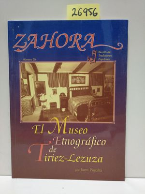 ZAHORA N 30. EL MUSEO ETNOGRFICO DE TIRIEZ-LEZUZA