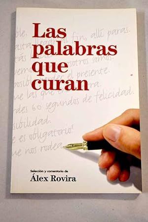 LAS PALABRAS QUE CURAN. SELECCN Y COMENTARIO DE LEX ROVIRA