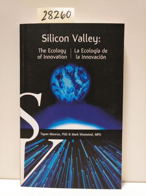 SILICON VALLEY: LA ECOLOGA DE LA INNOVACIN