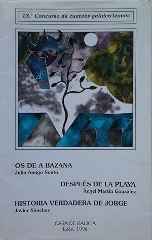 OS DE A BAZANA / DESPUES DE LA PLAYA / HISTORIA VERDADERA DE JORGE