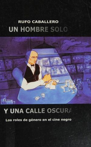 UN HOMBRE SOLO Y UNA CALLE OSCURA